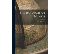 Richard Burton The 1001 Arabian Nights (Tascabile)