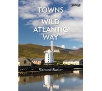 Richard Butler Towns on the Wild Atlantic Way (Tascabile)