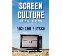 Richard Butsch Screen Culture (Tascabile) New Directions in Media History