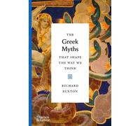 Richard Buxton The Greek Myths That Shape the Way We Think (Copertina rigida)