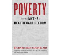 Richard (Buz) Coop Poverty and the Myths of Health Care Refo (Copertina rigida)