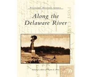 Richard C. Albert Carrie E. Albert Along the Delaware River (Tascabile)