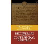 Richard C Barcellos The Covenant of Works (Tascabile)