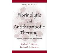 Richard C. Becker Frederick A. Sp Fibrinolytic and Antithrombotic Th (Tascabile)