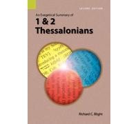 Richard C Bligh An Exegetical Summary of 1 and 2 Thessalonians, 2nd (Tascabile)