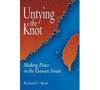 Richard C. Bush Untying the Knot (Tascabile)