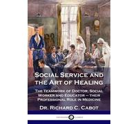 Richard C Cabot Social Service and the Art of Healing (Tascabile)