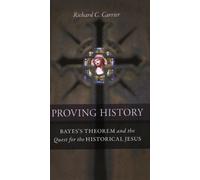 Richard C. Carrier Proving History (Rilegatura flessibile)