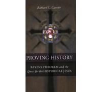 Richard C. Carrier Proving History (Rilegatura flessibile)