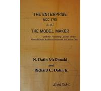 Richard C Datin Jr N Datin Mc The Enterprise, NCC 1701 and The Model (Tascabile)