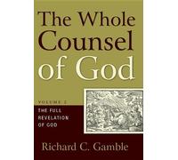 Richard C. Gamble Whole Counsel of God Volume 2, The (Copertina rigida)