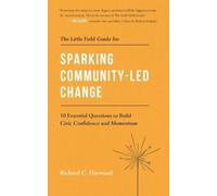 Richard C Harwo The Little Field Guide for Sparking Community-Led Ch (Tascabile)