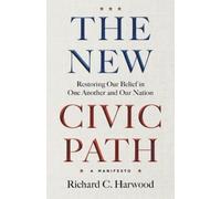 Richard C Harwood The New Civic Path (Tascabile)