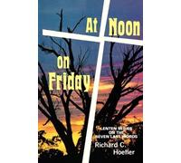 Richard C Hoefler At Noon On Friday (Tascabile)