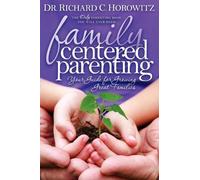 Richard C. Horowitz Family Centered Parenting (Tascabile)