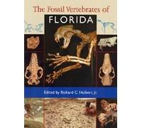 Richard C. Hulbert The Fossil Vertebrates of Florida (Copertina rigida)