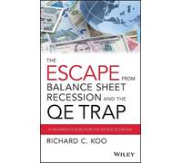 Richard C. Koo The Escape from Balance Sheet Recession and th (Copertina rigida)