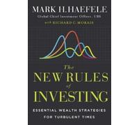 Richard C. Morais Mark Haefele The New Rules of Investing (Copertina rigida)