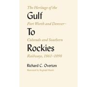 Richard C. Overton Gulf to Rockies (Tascabile)