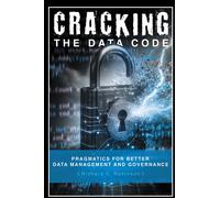 Richard C. Robi Cracking the Data Code: Pragmatics for Better Manage (Tascabile)
