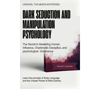 Richard C Rothstein Dark Seduction and Manipulation Psychology (Tascabile)