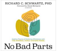 Richard C Schwartz No Bad Parts (CD)