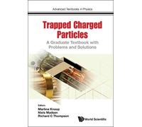 Richard C Thomp Trapped Charged Particles: A Graduate Textboo (Copertina rigida)