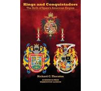 Richard C Thornton Kings and Conquistadors (Tascabile)