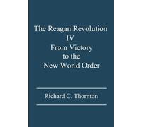Richard C Thornton The Reagan Revolution IV (Tascabile)