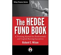 Richard C. Wilson The Hedge Fund Book (Copertina rigida) Wiley Finance