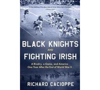 Richard Cacioppe Black Knights and Fighting Irish (Tascabile)