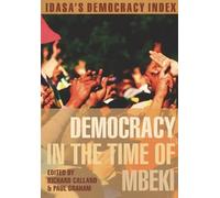 Richard Calland Democracy in the Time of Mbeki (Tascabile)