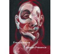 Richard Calvocoressi Francis Bacon: Human Presence (Copertina rigida)