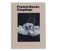 Richard Calvocoressi Martin Harrison Francis Bacon: Couplings (Copertina rigida)