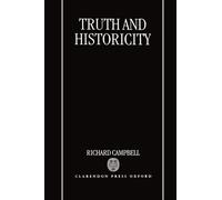 Richard Campbell Truth and Historicity (Copertina rigida)