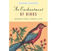 Richard Cannings An Enchantment of Birds (Copertina rigida)