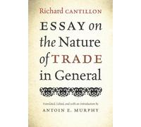 Richard Cantillon Essay on the Nature of Trade in General (Tascabile)