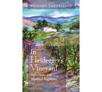 Richard Capobianco In Heidegger's Vineyard (Tascabile)