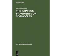 Richard Carden The Papyrus Fragments of Sophocles (Copertina rigida)