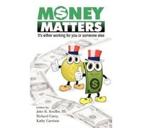 Richard Carey Kathy Garrison John R. Keuffer Money Matters (Copertina rigida)