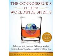 Richard Carleton Hacker The Connoisseur's Guide to Worldwide Spirits (Tascabile)