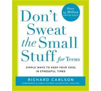 Richard Carlson Don't Sweat the Small Stuff for Teens (Tascabile)