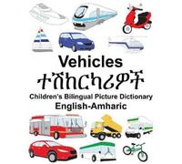 Richard Carlson English-Amharic Vehicles Children's Bilingual Pictur (Tascabile)