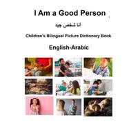 Richard Carlson English-Arabic I Am a Good Person Children's Bilingu (Tascabile)