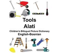 Richard Carlson English-Bosnian Tools/Alati Children's Bilingual Pic (Tascabile)