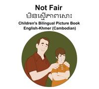 Richard Carlson English-Khmer (Cambodian) Not Fair / មិ& (Tascabile)