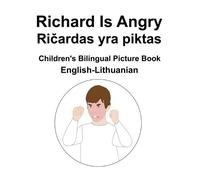 Richard Carlson English-Lithuanian Richard Is Angry / Ričardas (Tascabile)