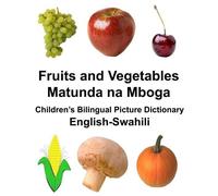 Richard Carlson English-Swahili Fruits and Vegetables/Matunda na Mbo (Tascabile)