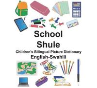 Richard Carlson English-Swahili School/Shule Children's Bilingual Pi (Tascabile)