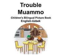 Richard Carlson English-Uzbek Trouble/Muammo Children's Bilingual Pi (Tascabile)